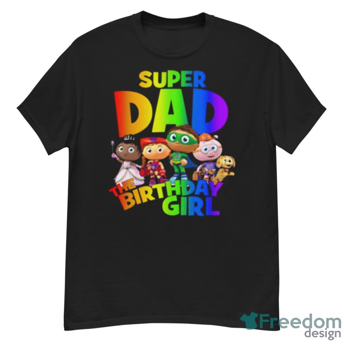 Super Dad The Birthday Girl Super Why shirt - G500 Men’s Classic T-Shirt