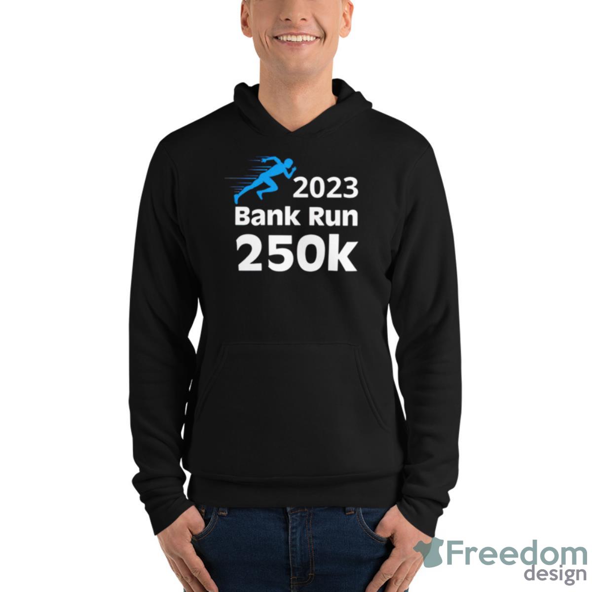 Svb 2023 Bank Run 250K Shirt