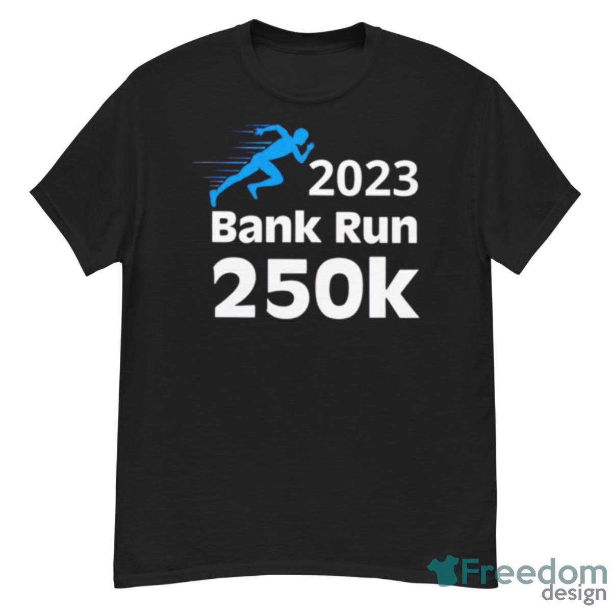 Svb 2023 Bank Run 250K Shirt - G500 Men’s Classic T-Shirt