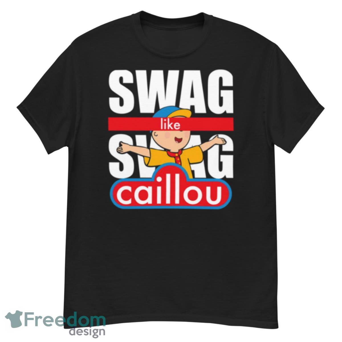 Swag Swag Like Caillou Shirt - G500 Men’s Classic T-Shirt