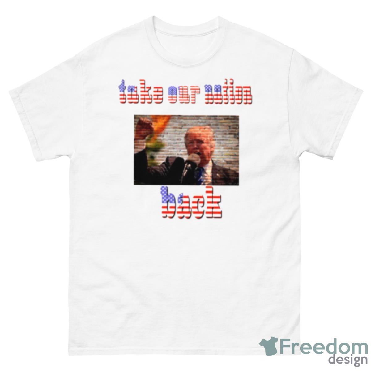 Take Our Nation Back Trump USA Flag Shirt - 500 Men’s Classic Tee Gildan