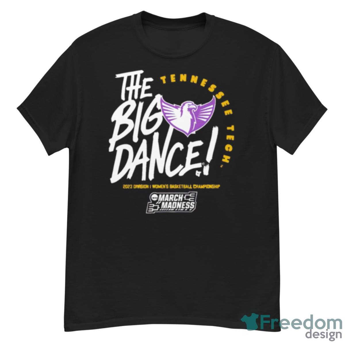 Tennessee Tech The Big Dance March Madness 2023 Division Women’s Basketball Championship Shirt - G500 Men’s Classic T-Shirt