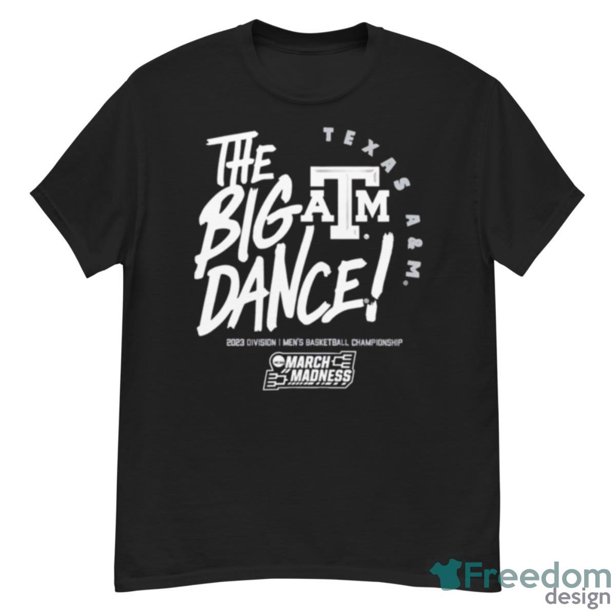 Texas A&M The Big Dance March Madness 2023 Division Men’s Basketball Championship Shirt Product Photo 1