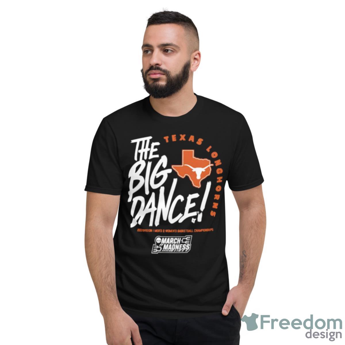 Texas Longhorns the big dance March Madness 2023 Division men’s and women’s basketball championship shirt