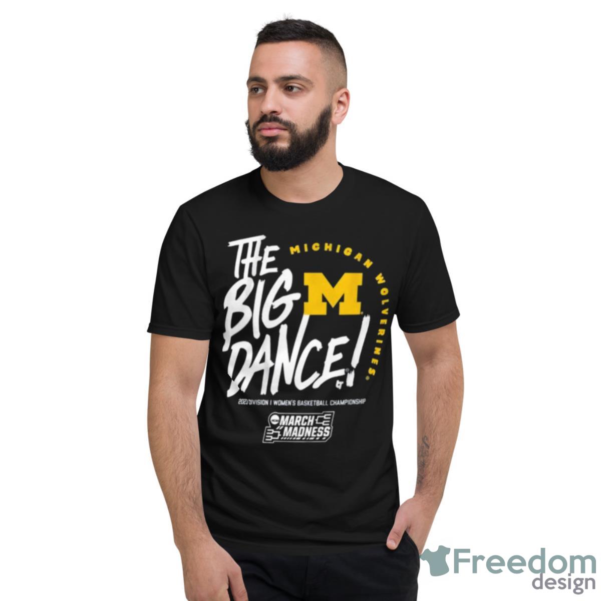 The Big Dance March Madness 2023 Michigan Women’s Basketball Shirt Product Photo 2