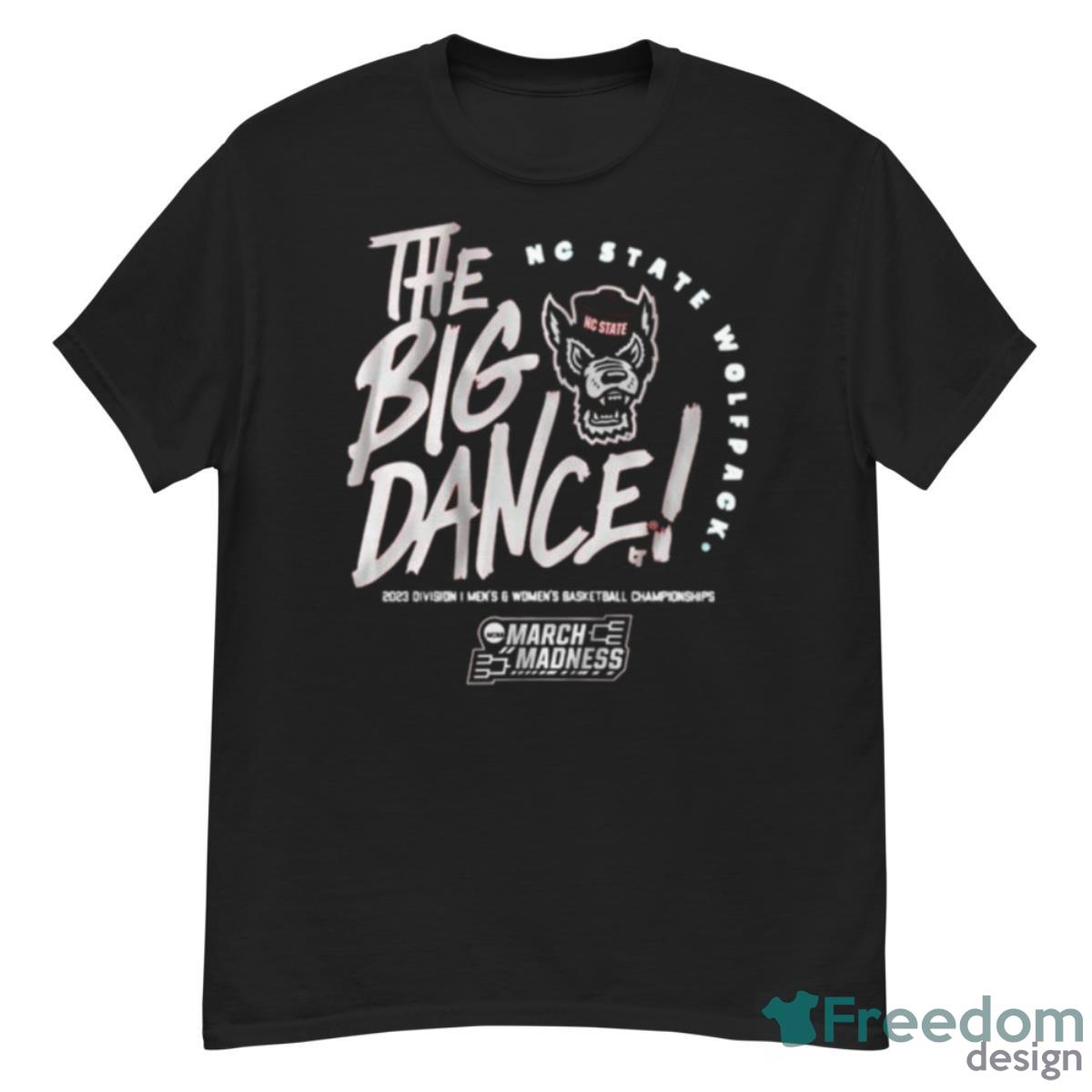 The Big Dance March Madness 2023 NC STATE Women’s Basketball Shirt - G500 Men’s Classic T-Shirt