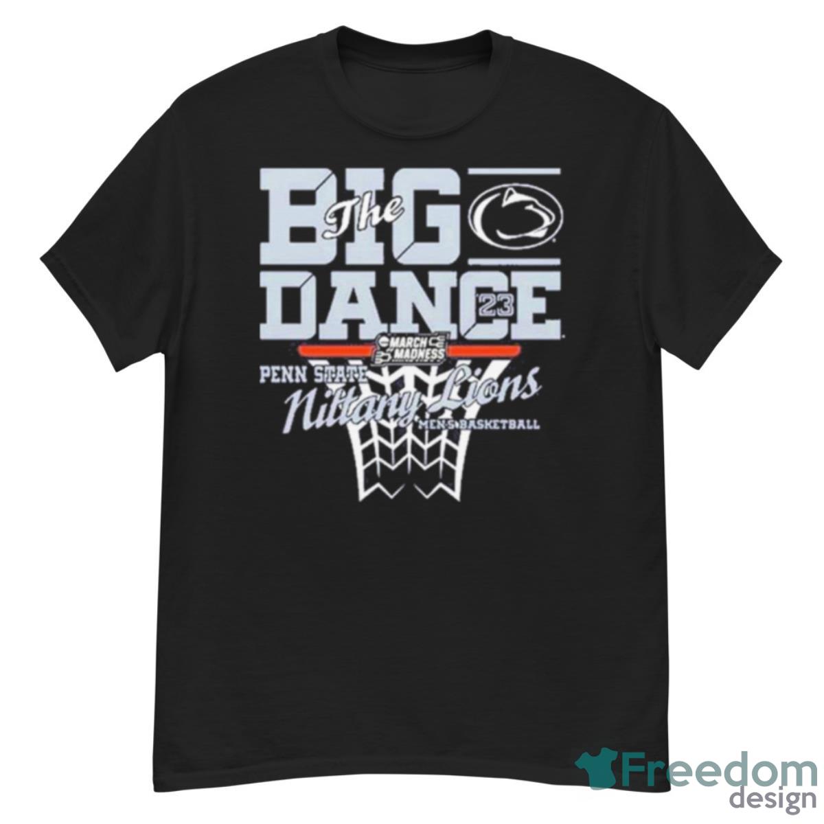 The Big Dance March Madness 2023 Penn State Nittany Lions Shirt Product Photo 1