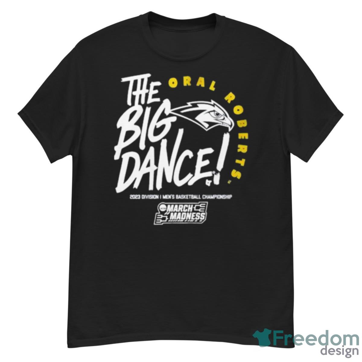 The Big Dance Oral Roberts 2023 Division I Men’S Basketball Championship March Madness Shirt - G500 Men’s Classic T-Shirt