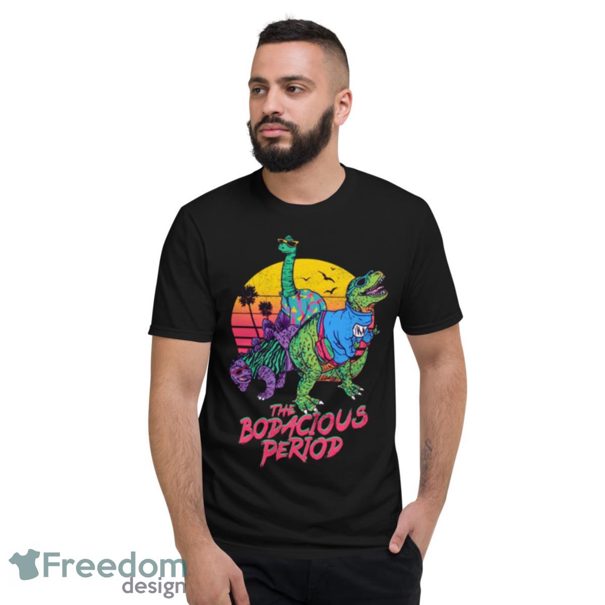 The Bodacious Period Dinosaur Shirt - Short Sleeve T-Shirt