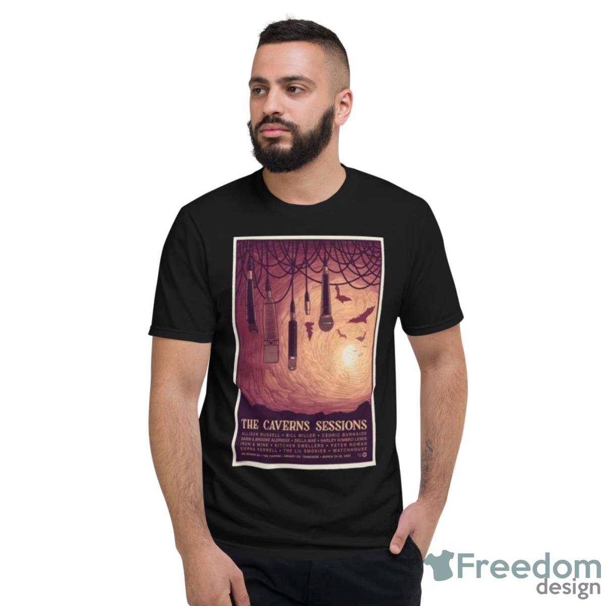 The Caverns Sessions Tennessee 2023 March 24 26 Grundy CO Poster Shirt - Short Sleeve T-Shirt