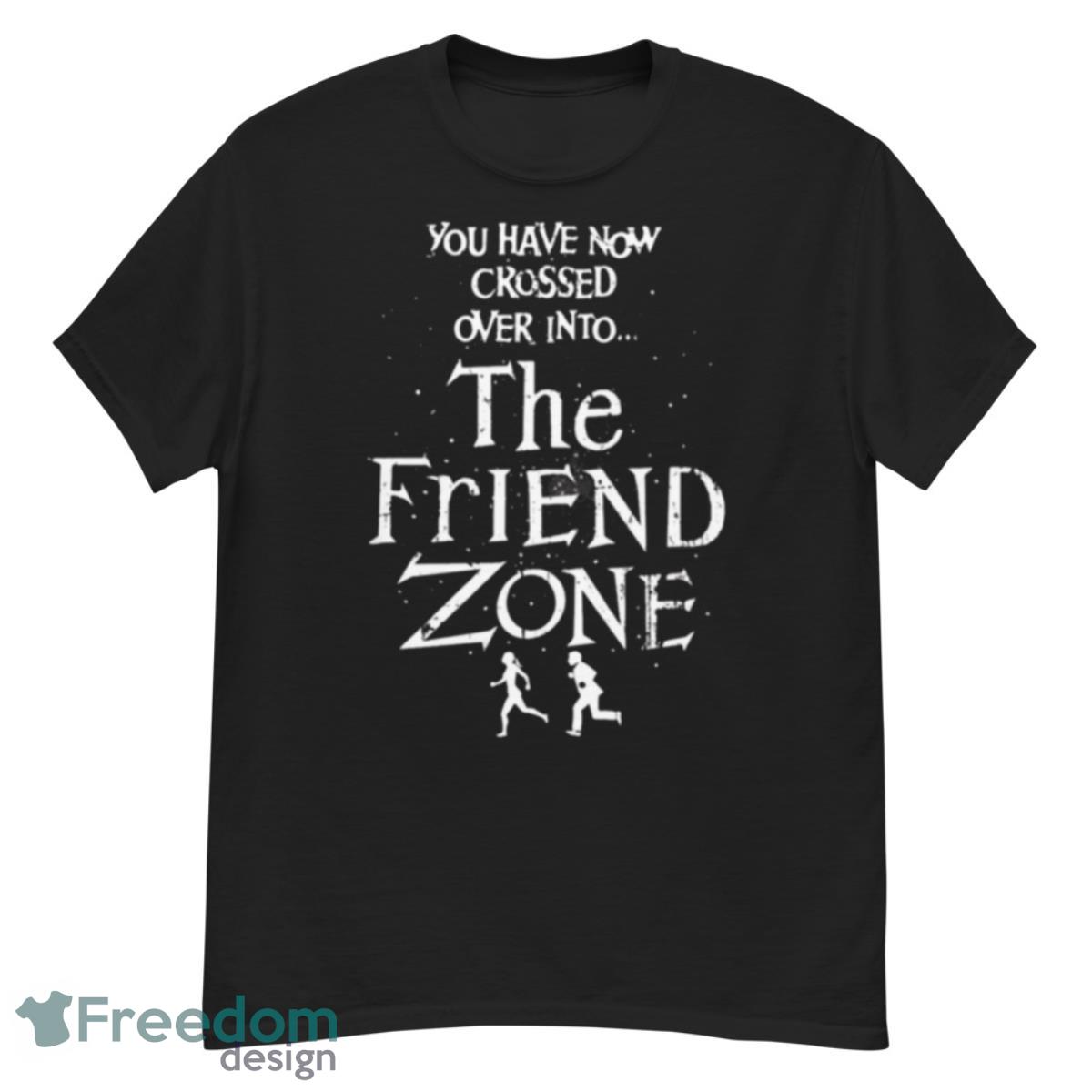 The Friend Zone Parody Twilight Zone Shirt - G500 Men’s Classic T-Shirt