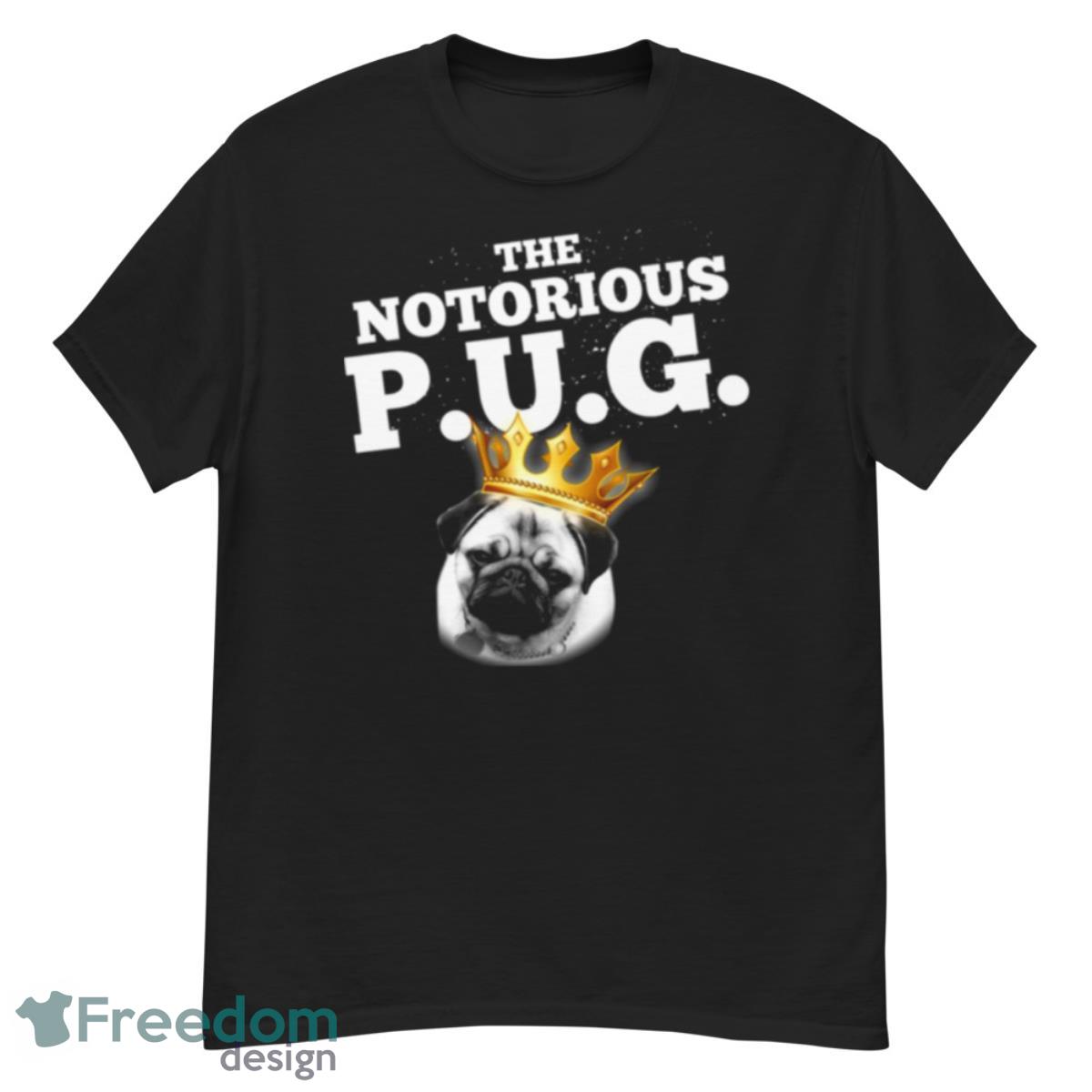 The Notorious Pug RIP The Notorious B.I.G Biggie Shirt - G500 Men’s Classic T-Shirt