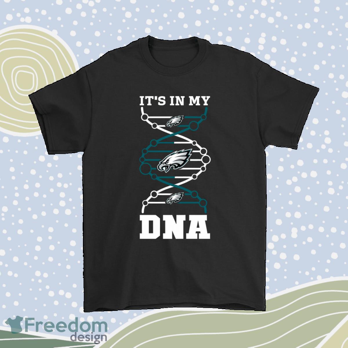 The Philadelphia Eagles Its In My Dna Nfl Football Shirt Product Photo 1