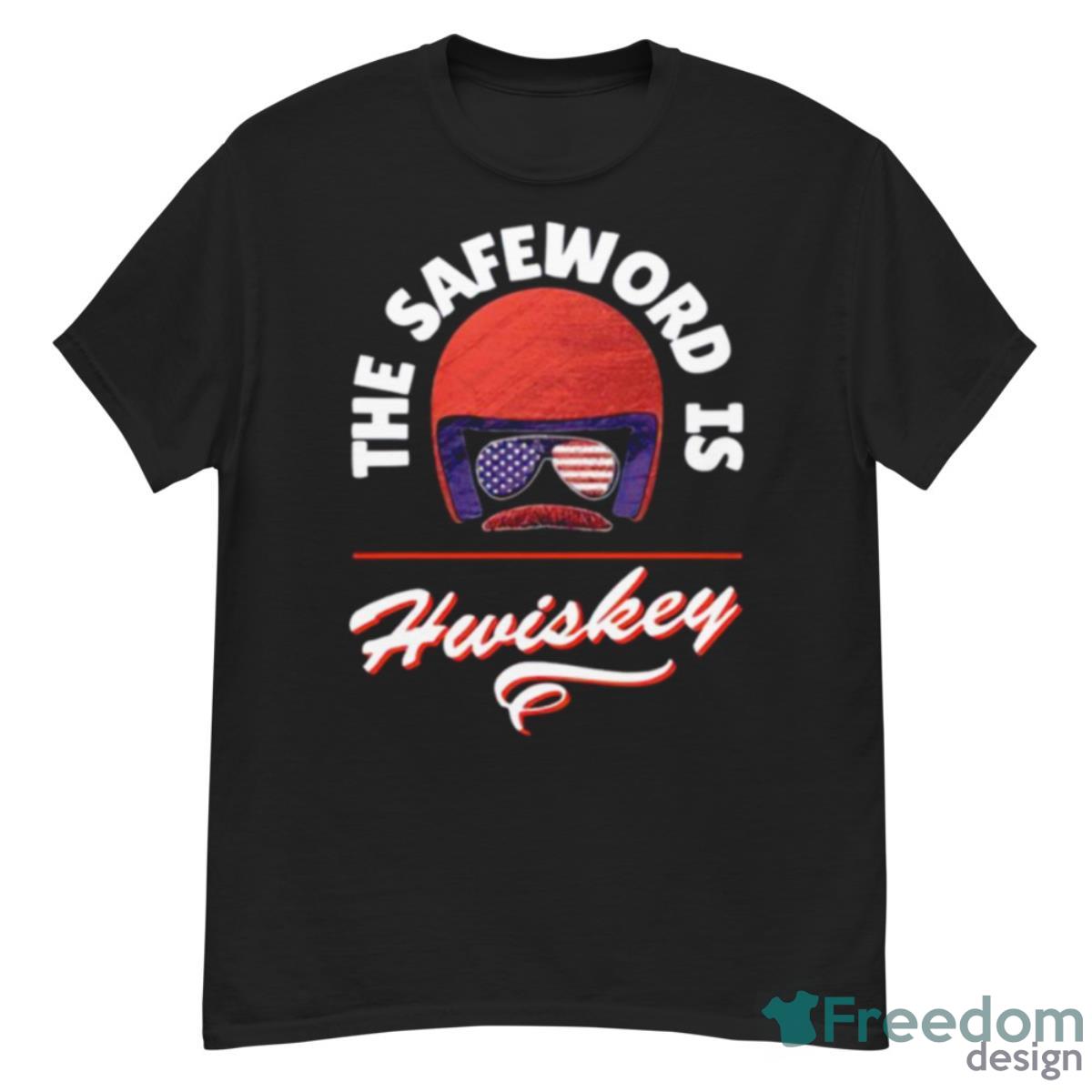 The Safeword Is Whiskey Shirt - G500 Men’s Classic T-Shirt