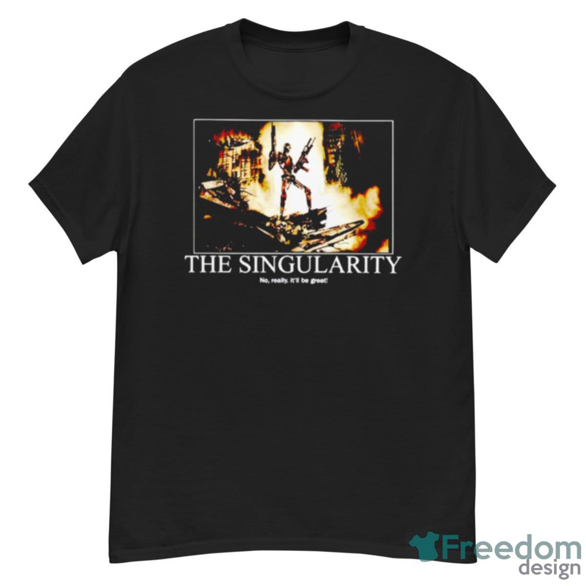 The Singularity no really it’ll be great shirt - G500 Men’s Classic T-Shirt