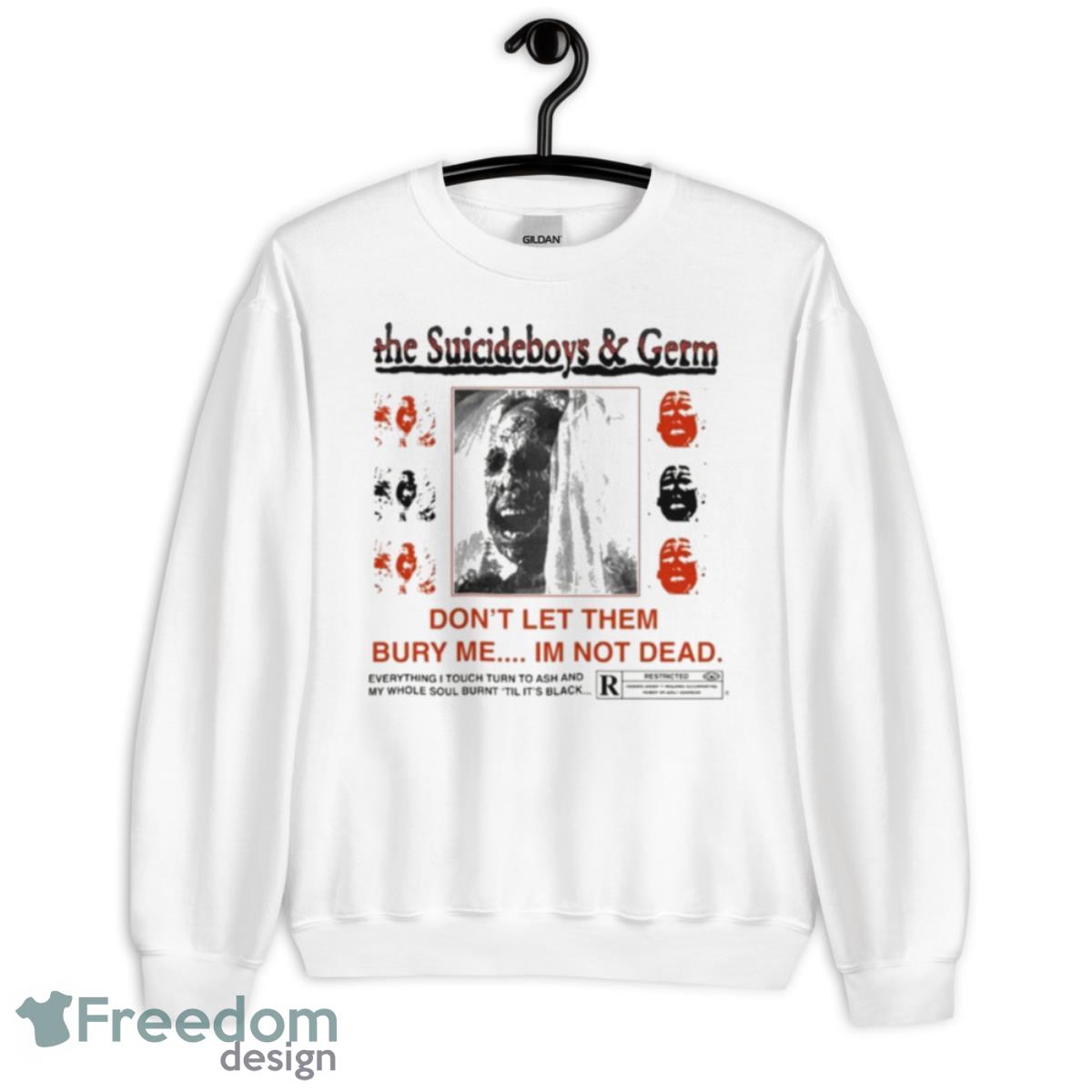 The Suicideboys And Germ Don’t Let Them Bury Me I’m Not Dead Shirt - Unisex Heavy Blend Crewneck Sweatshirt