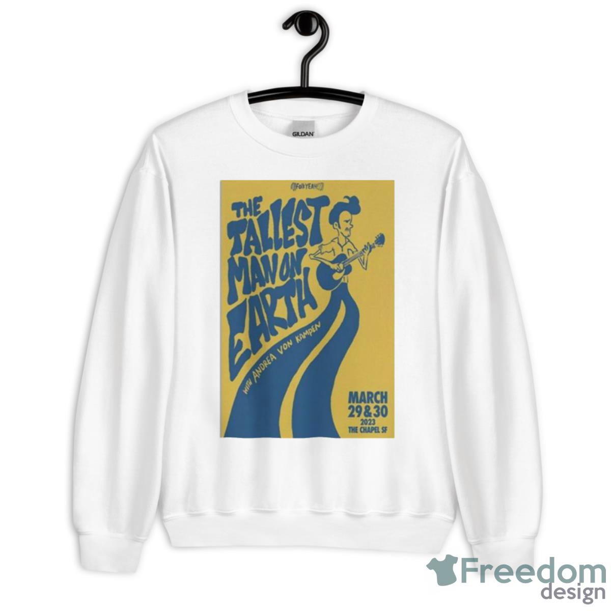 The Tallest Man On Earth March 29+30 2023 The Chapel Sf Poster Shirt - Unisex Heavy Blend Crewneck Sweatshirt