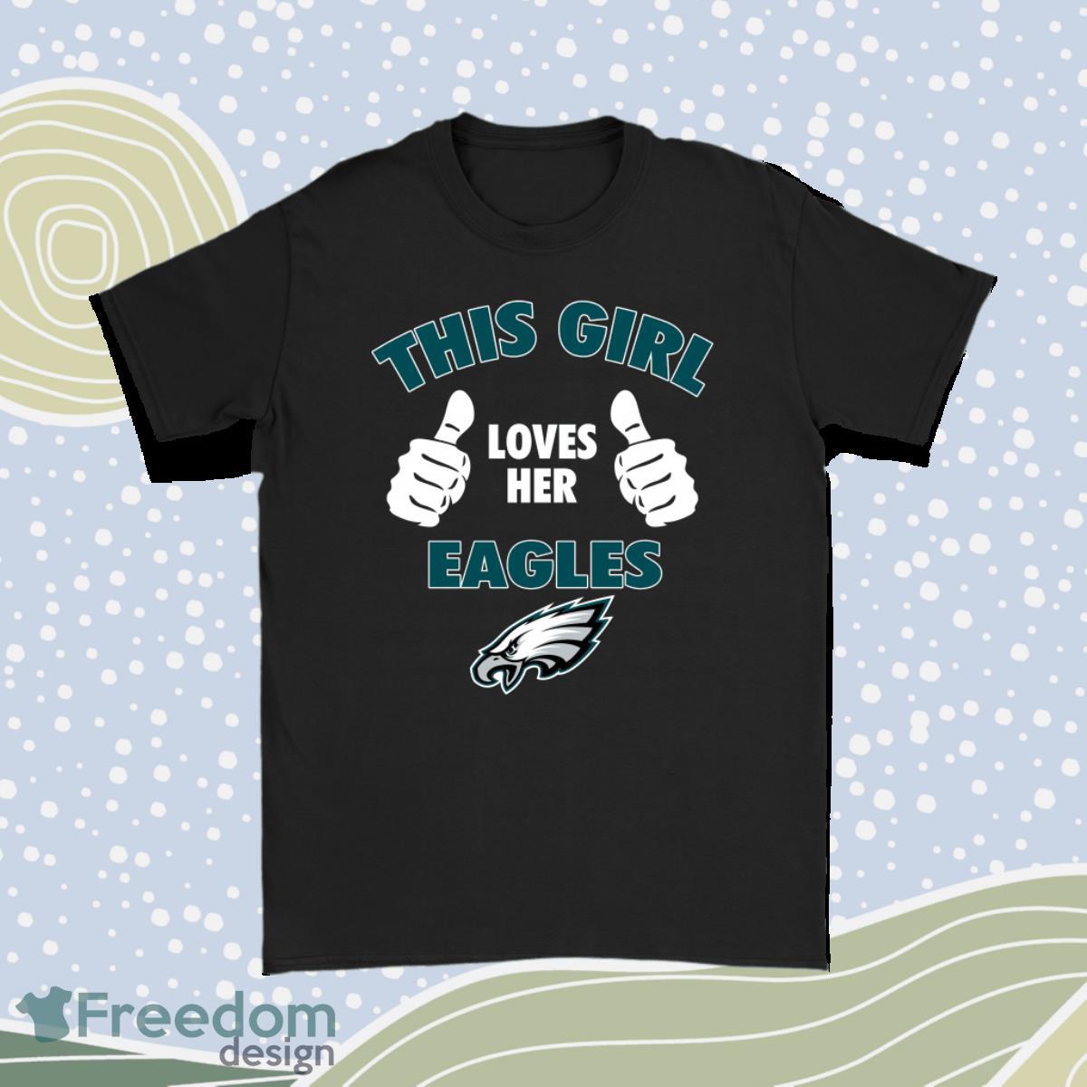 This Girl Loves Her Philadelphia Eagles Nfl Shirt Product Photo 1