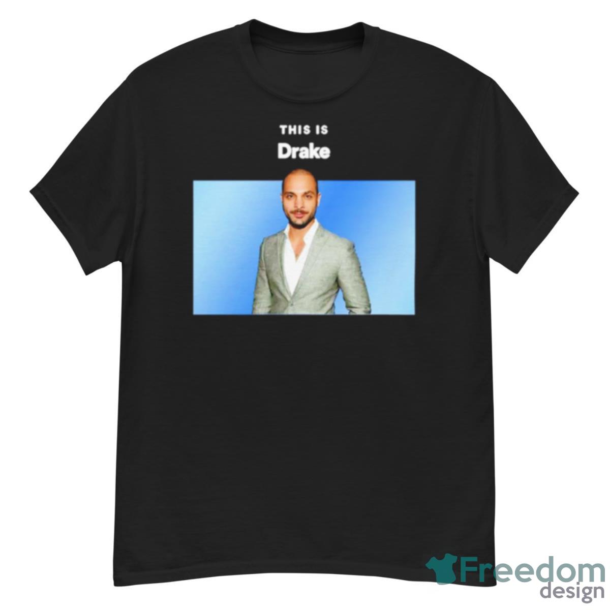 This Is Drake Shirt Product Photo 1