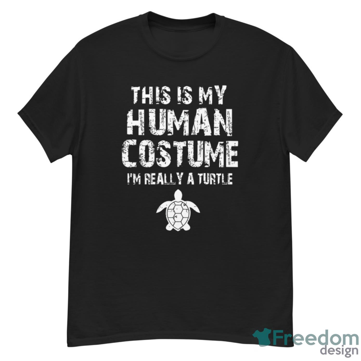 This Is My Human Costume I’m Really A Turtle Shirt - G500 Men’s Classic T-Shirt