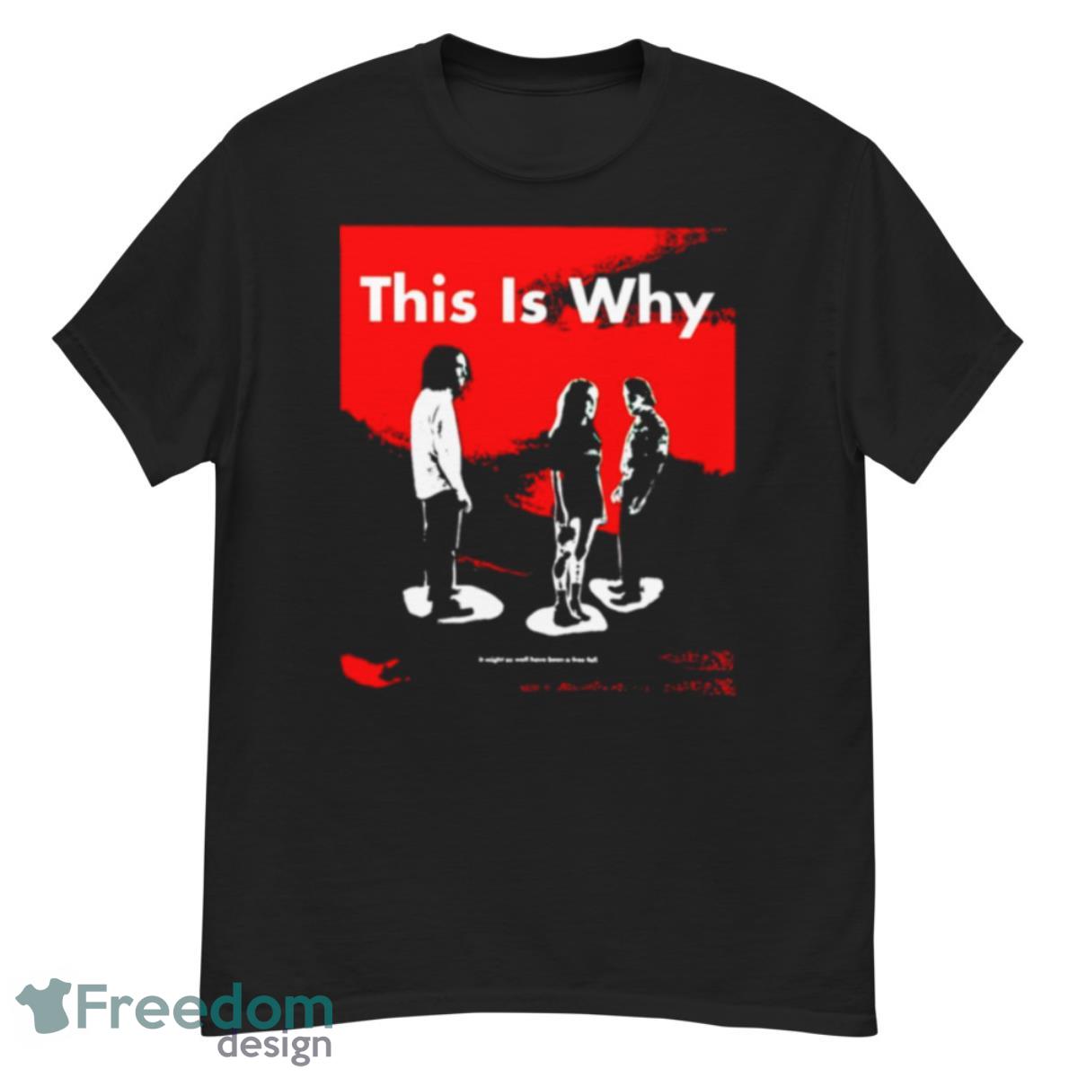 This Is Why Is Might Or Well Have Been A Frees Fall Shirt - G500 Men’s Classic T-Shirt