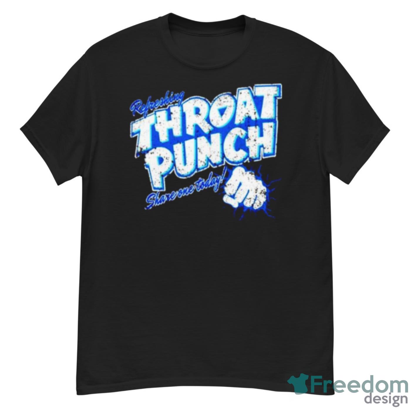 Throat Punch Refreshing Share One Today Shirt - G500 Men’s Classic T-Shirt