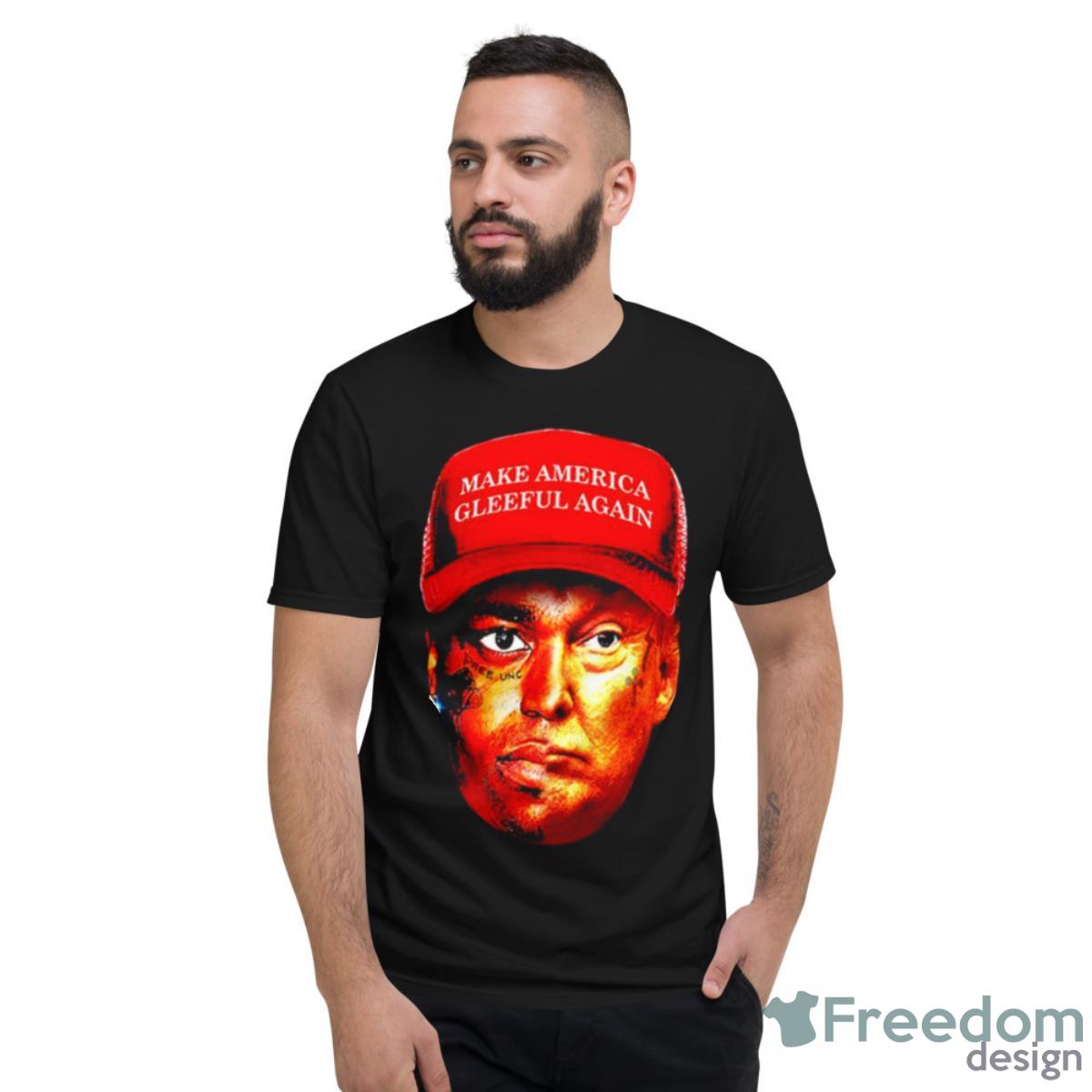 Trump Make America Gleeful Again Shirt - Short Sleeve T-Shirt