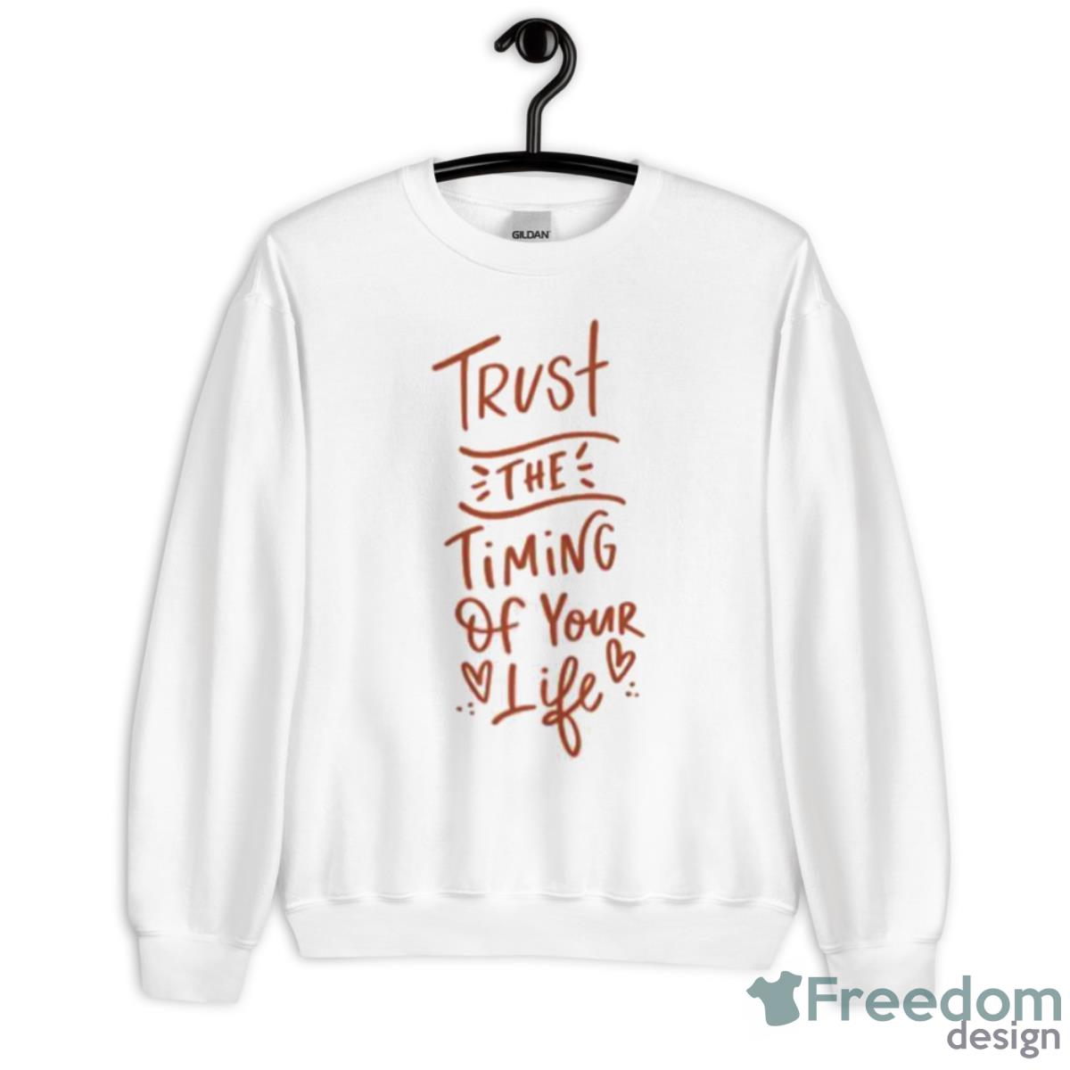 Trust The Timing Of Your Life Shirt - Unisex Heavy Blend Crewneck Sweatshirt