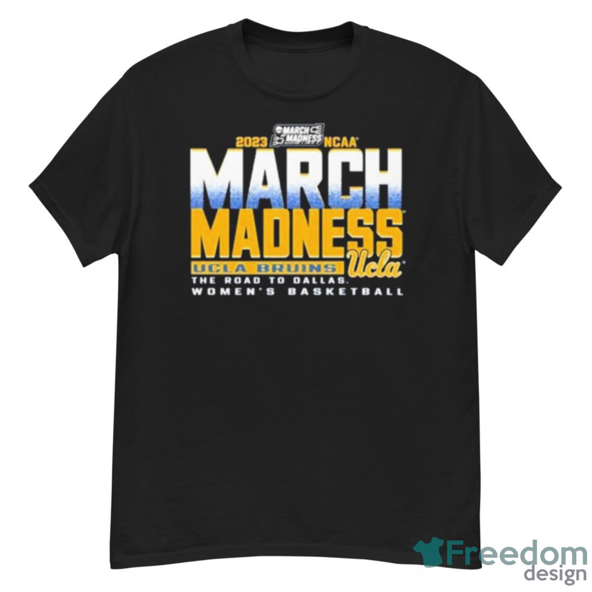 UCLA Road To Dallas Women’s Basketball 2023 March Madness ShirShirt Product Photo 1