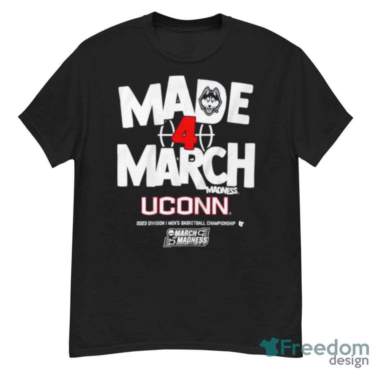 Uconn Huskies Made 4 March Madness 2023 Division I Men’s Basketball Championship Shirt - G500 Men’s Classic T-Shirt