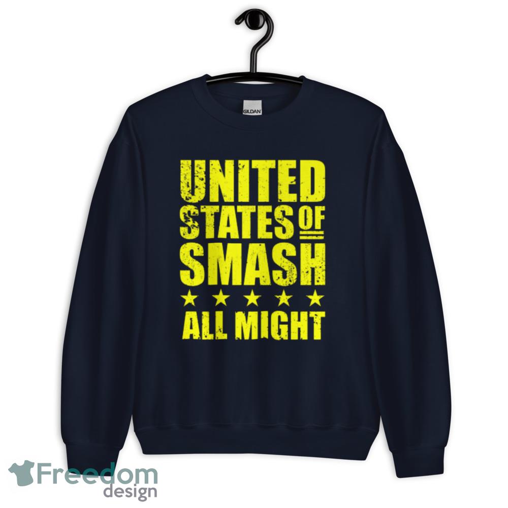 United States of Smash! T Shirt all might shirt - Unisex Crewneck Sweatshirt-1 United States of Smash! T Shirt all might shirt - Unisex Crewneck Sweatshirt-1