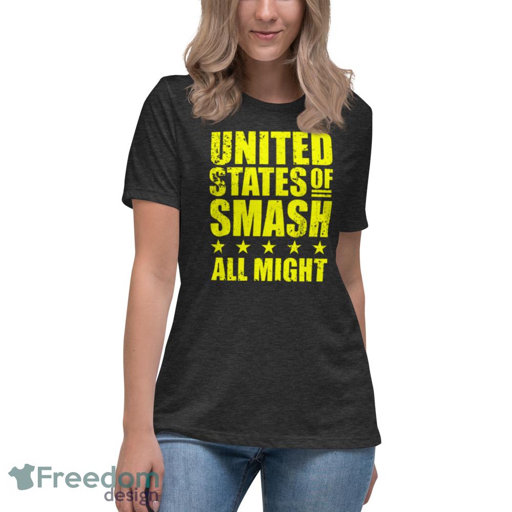 United States of Smash! T Shirt all might shirt - Womens Relaxed Short Sleeve Jersey Tee-1 United States of Smash! T Shirt all might shirt - Womens Relaxed Short Sleeve Jersey Tee-1