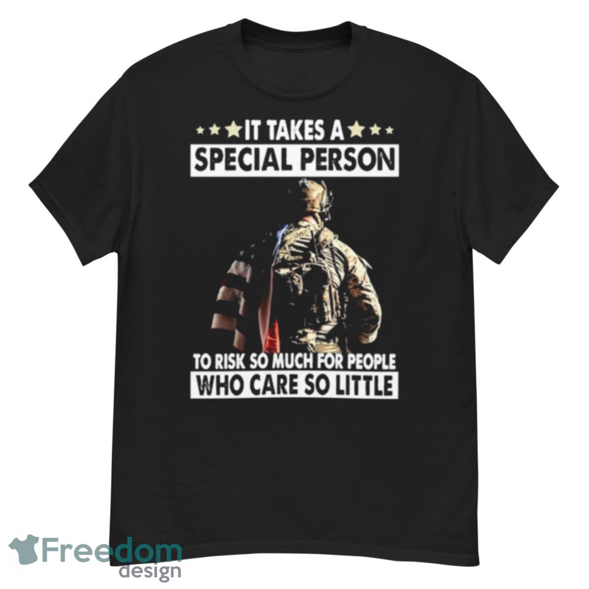 Us It Takes A Speperson To Risk So Much For People Who Care So Little Shirt - G500 Men’s Classic T-Shirt