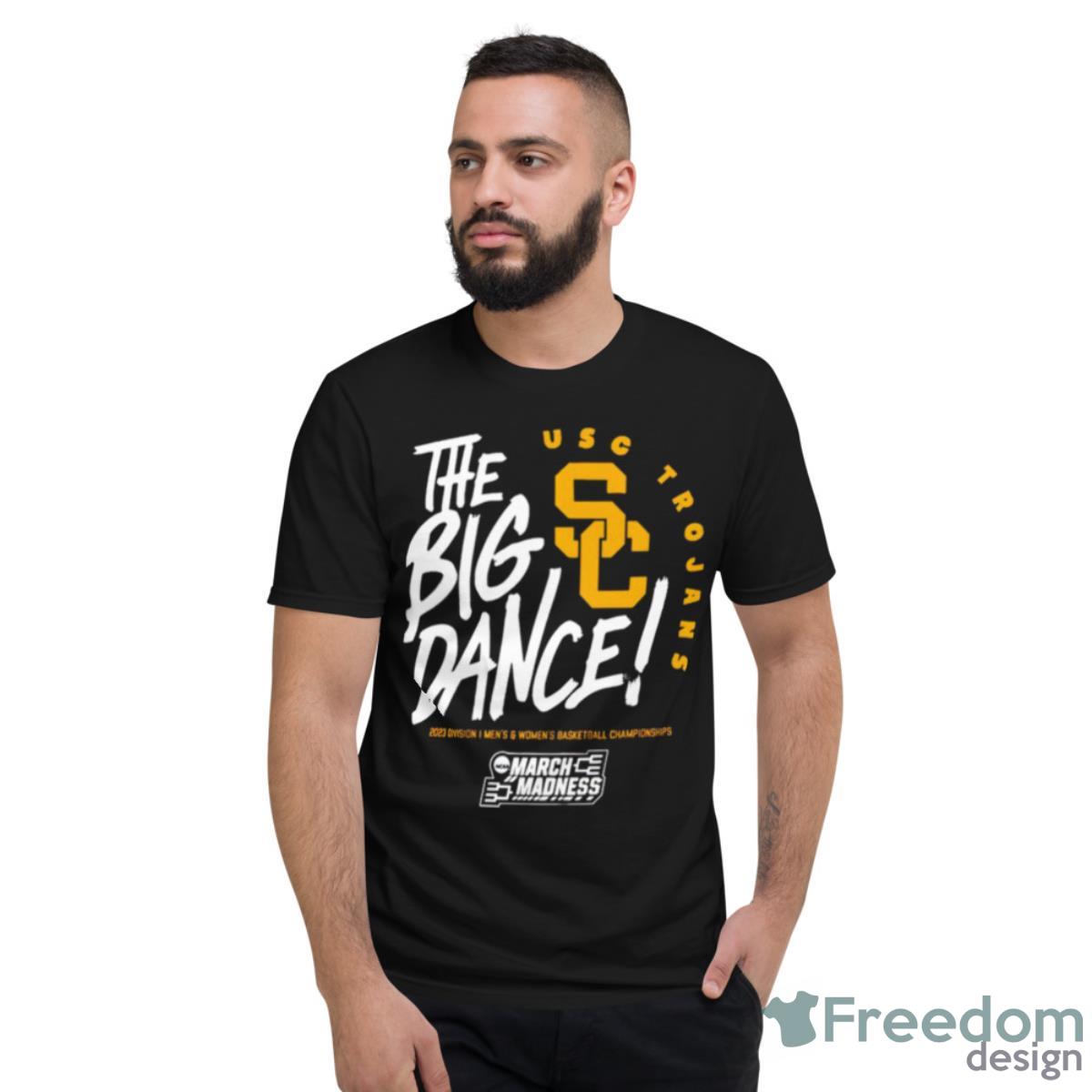 USC Trojans the big dance March Madness 2023 Division men’s and women’s basketball championship shirt