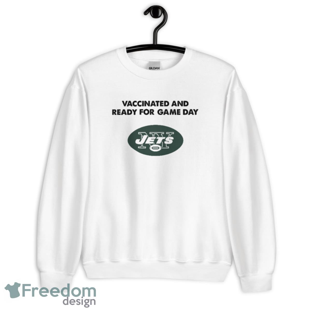 Vaccinated And Ready For Game Day New York Jets Men Women T-shirt, Hoodie,  Sweatshirt - Freedomdesign
