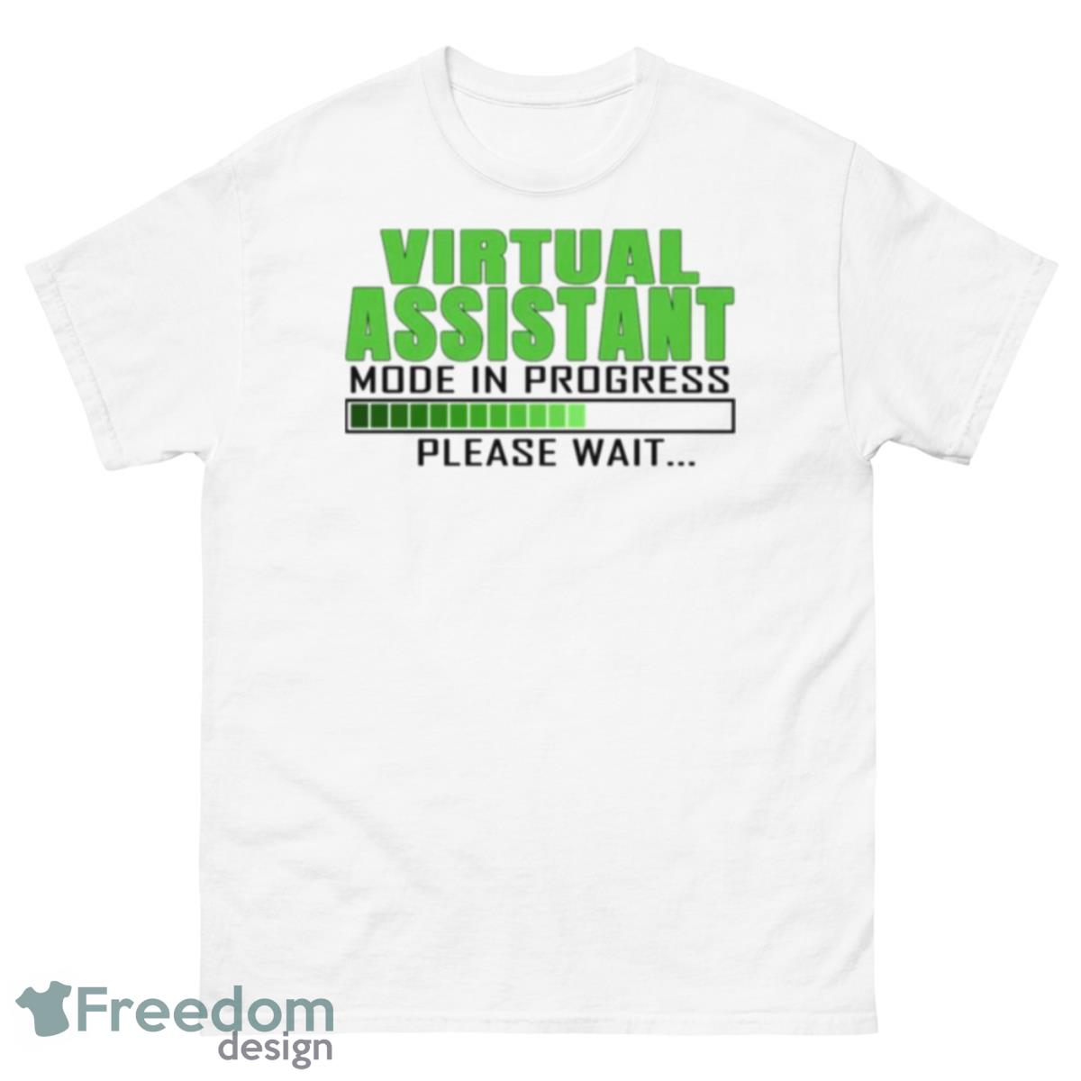 Virtual Assistant Mode In Progress Funny Design Shirt - 500 Men’s Classic Tee Gildan