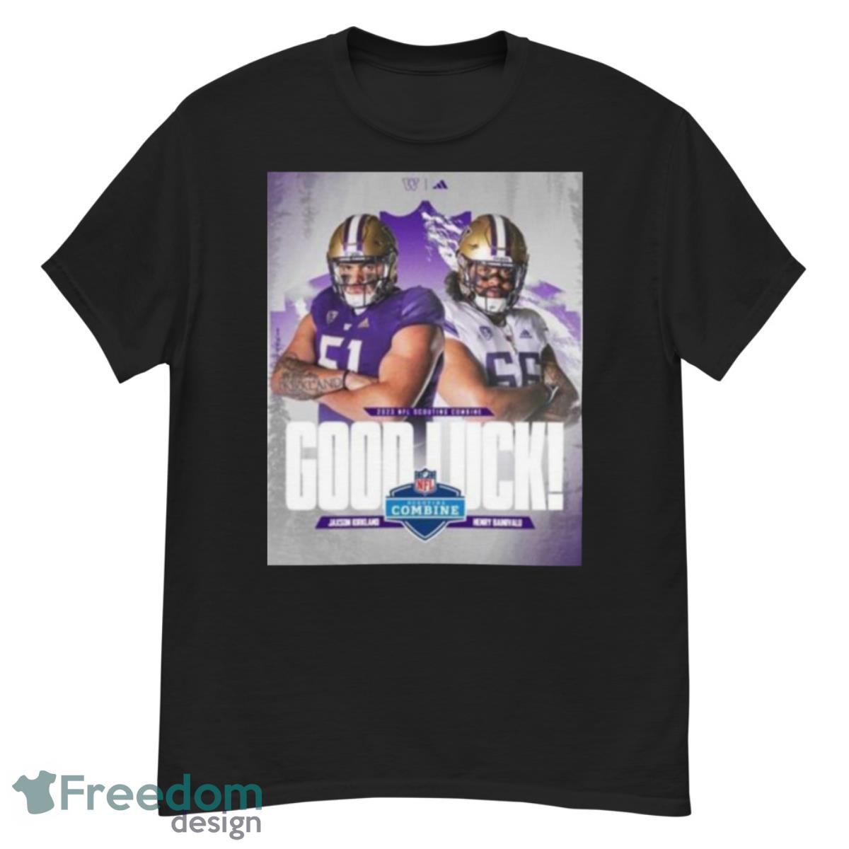 Washington Huskies Jaxson Kirkland And Henry Bainivalu 2023 NFL Scouting Combine Good Luck Shirt - G500 Men’s Classic T-Shirt