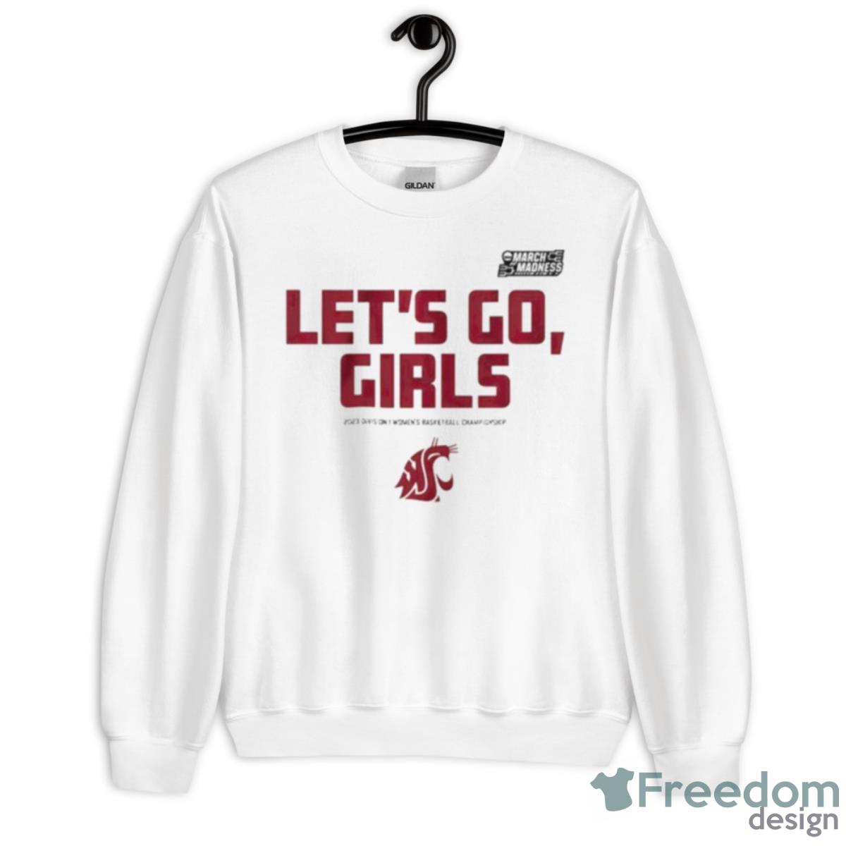 Washington State Let’s Go Girls 2023 Women’s Division Basketball Shirt - Unisex Heavy Blend Crewneck Sweatshirt