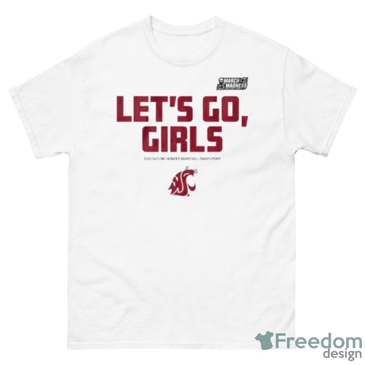 Washington State Let’s Go Girls 2023 Women’s Division Basketball Shirt - 500 Men’s Classic Tee Gildan