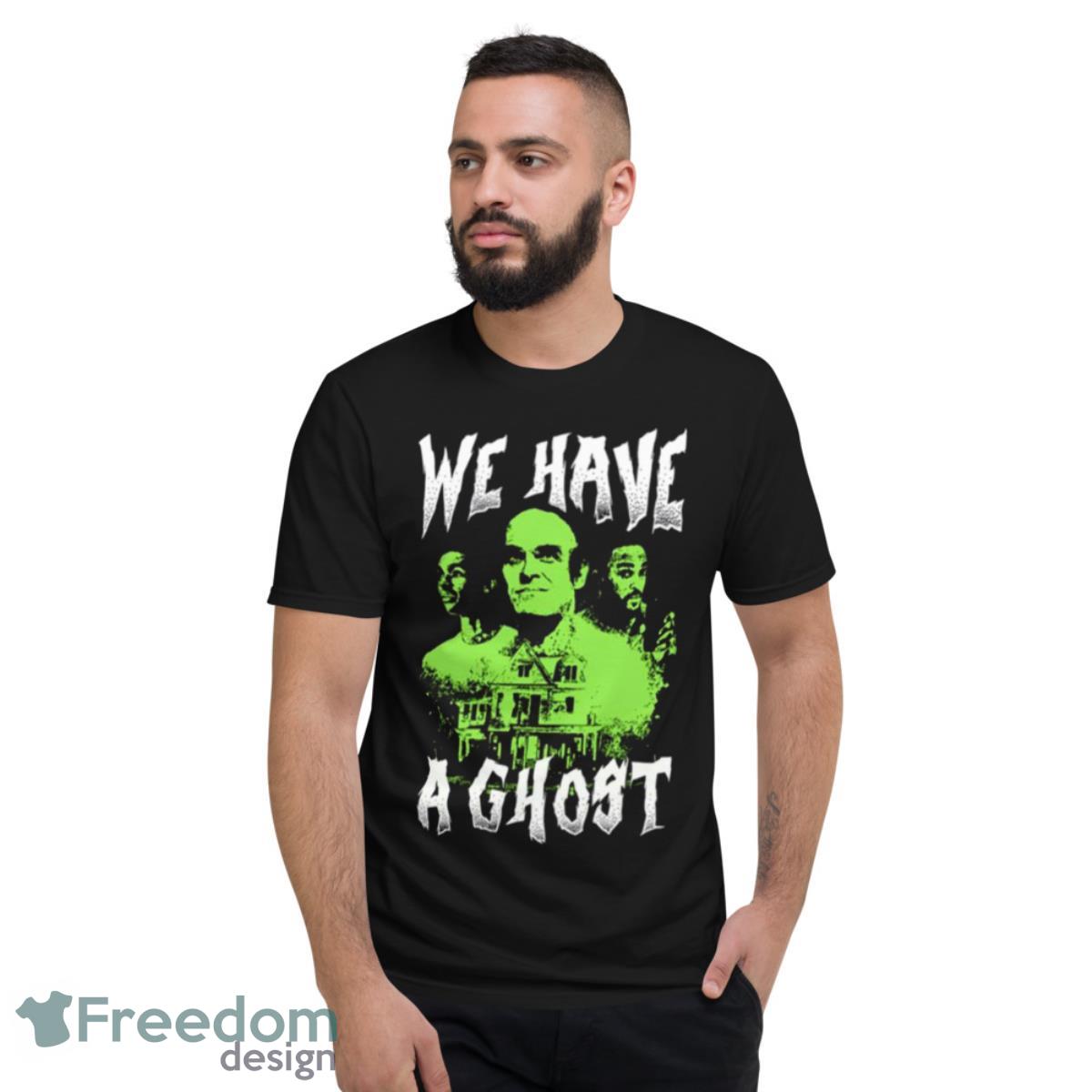 We Have A Ghost Ernest & Kevin’s Family Shirt - Short Sleeve T-Shirt