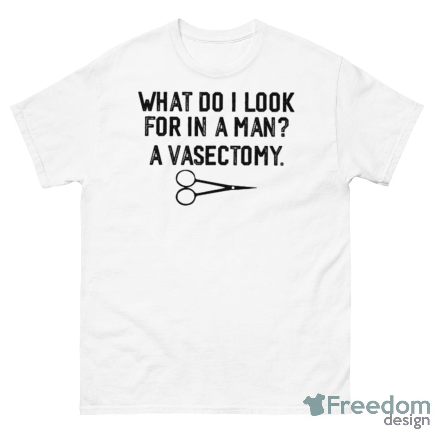 What Do I Look For In A Man A Vasectomy Shirt - 500 Men’s Classic Tee Gildan