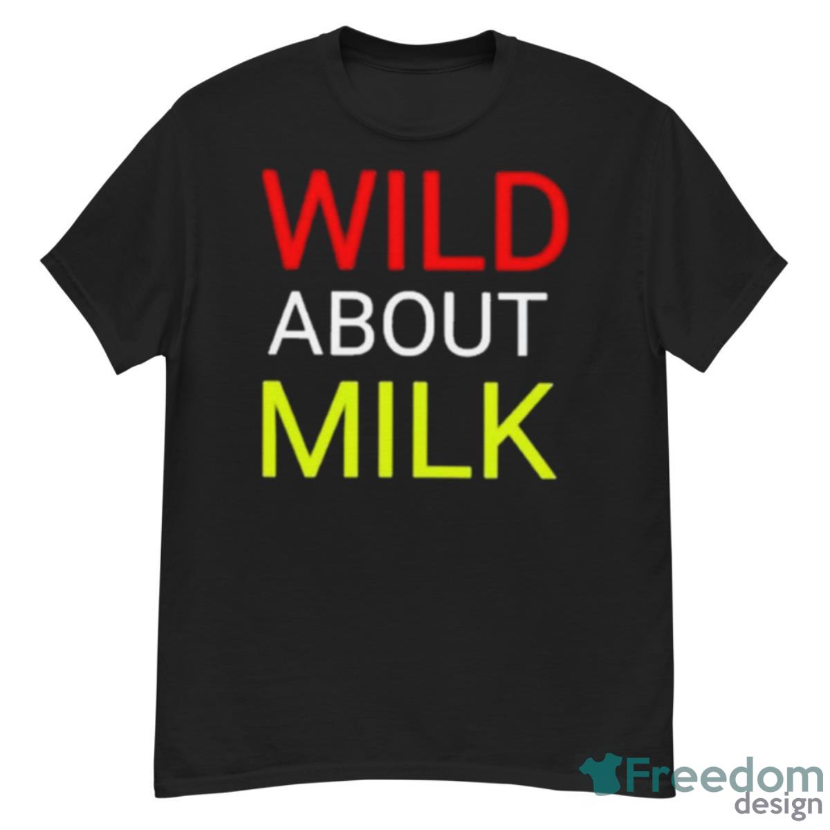 Wild About Milk Shirt - G500 Men’s Classic T-Shirt