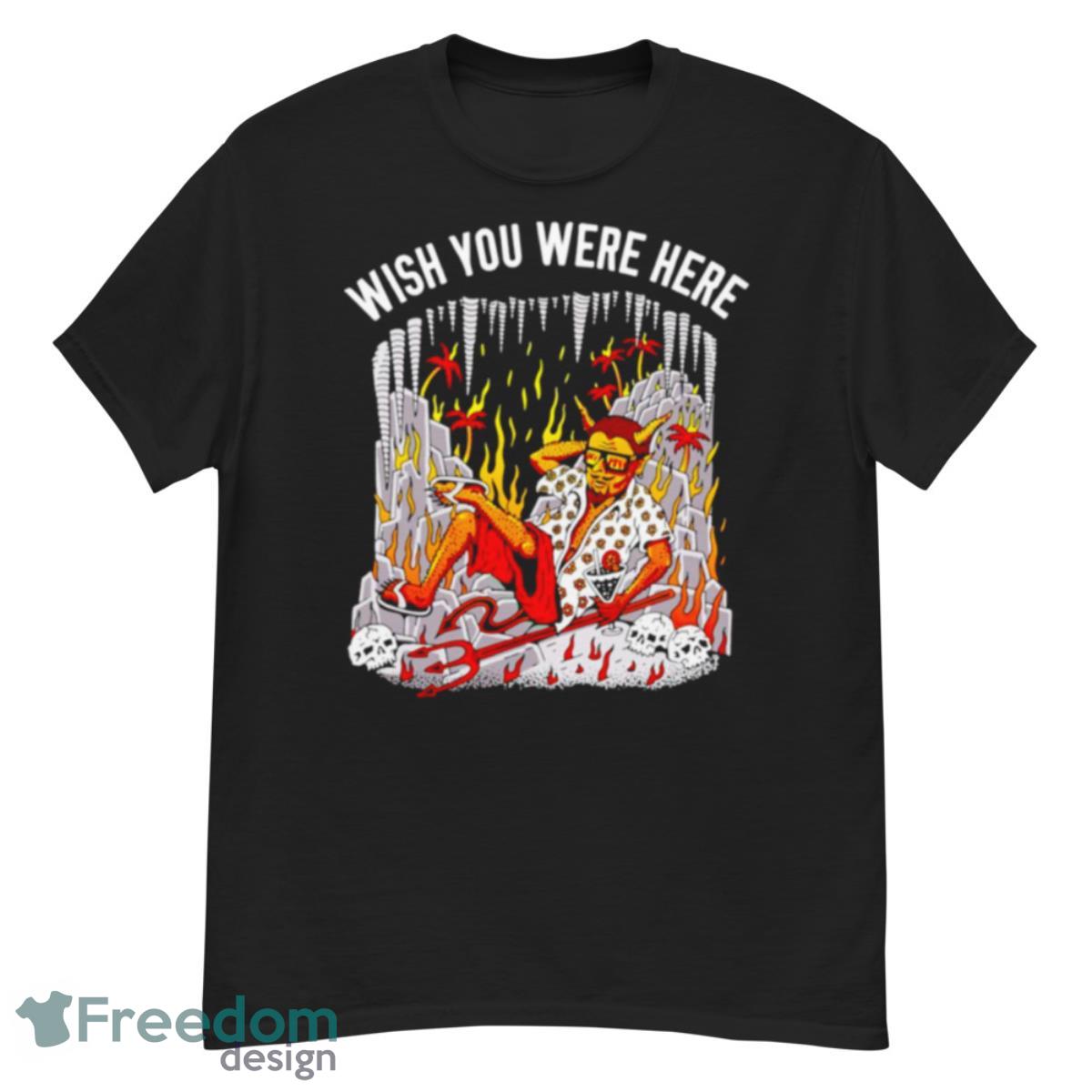 Wish You Were Here Shirt - G500 Men’s Classic T-Shirt