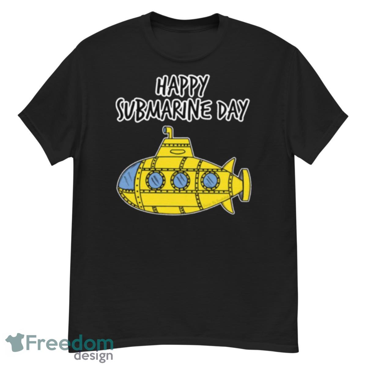 Yellow Ship Happy Submarine Day Shirt - G500 Men’s Classic T-Shirt