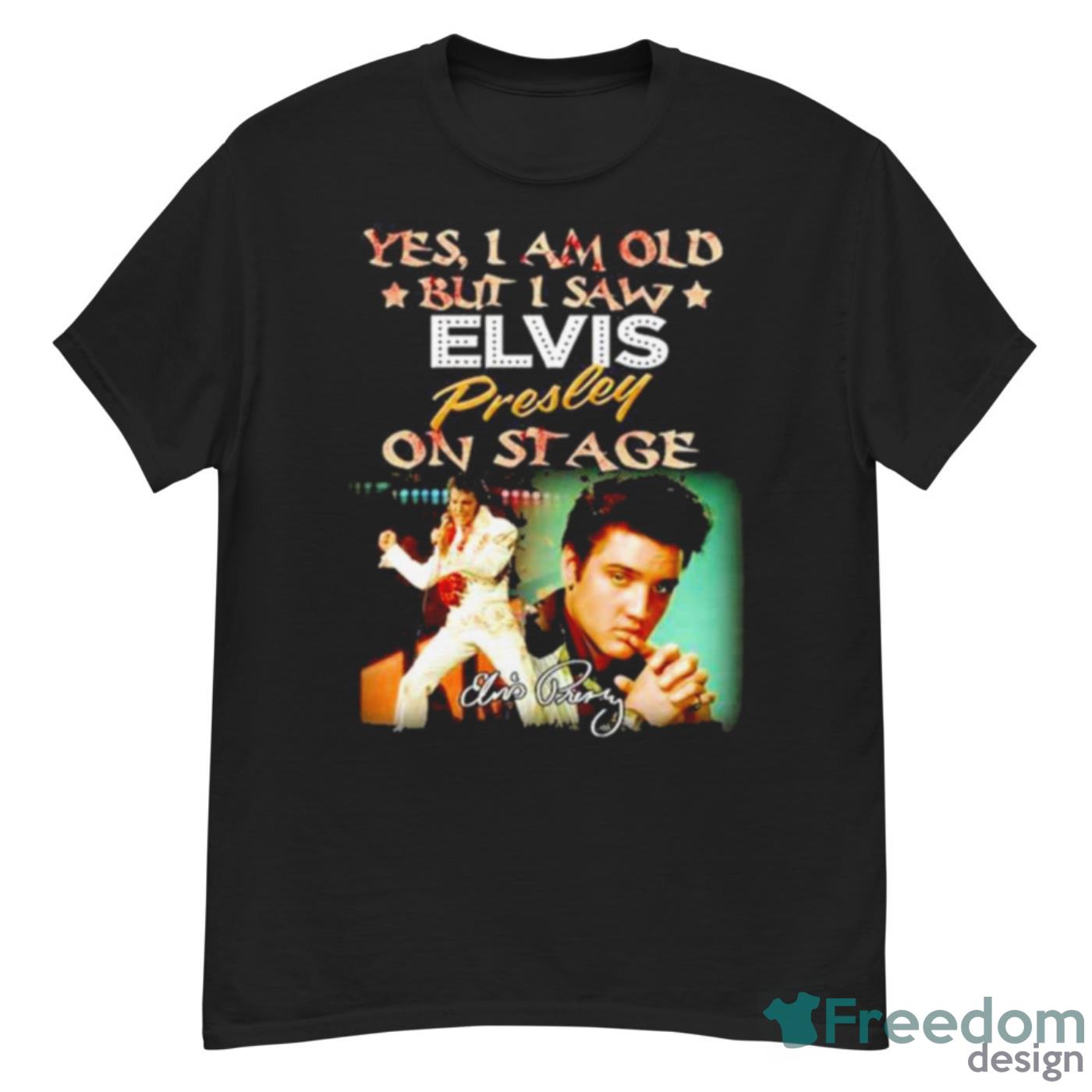 Yes I Am Old But I Saw Elvis Presley On Stage Signatures Shirt - G500 Men’s Classic T-Shirt