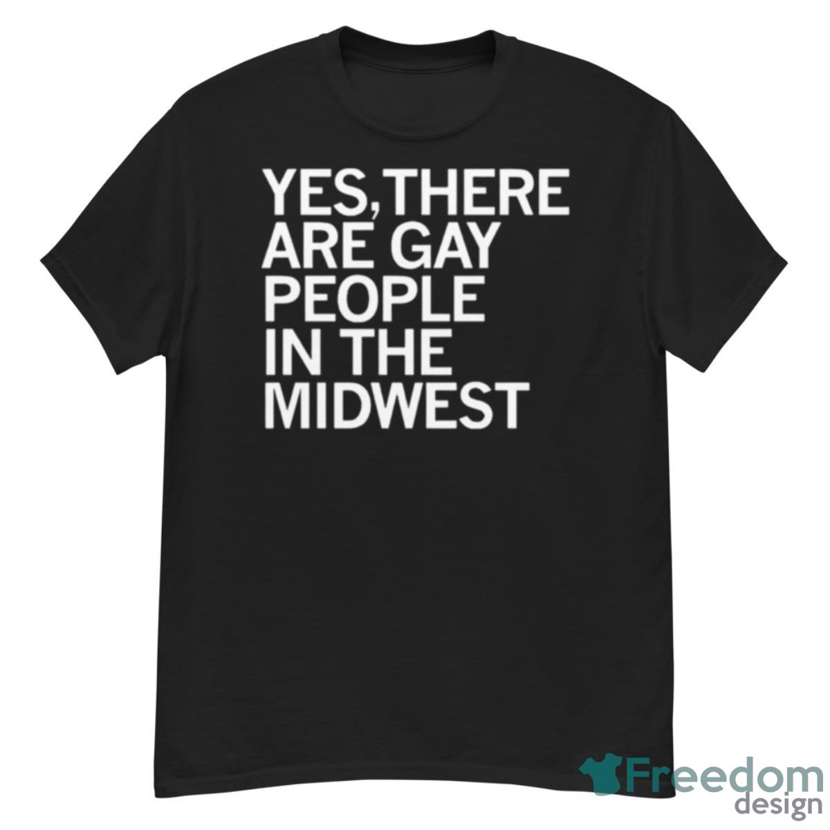 Yes There Are Gay People In The MidwesShirt - G500 Men’s Classic T-Shirt