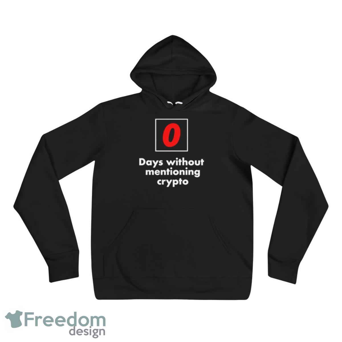 0 Days Without Mentioning Crypto Shirt - 3719 Unisex Fleece Pullover Hoodie