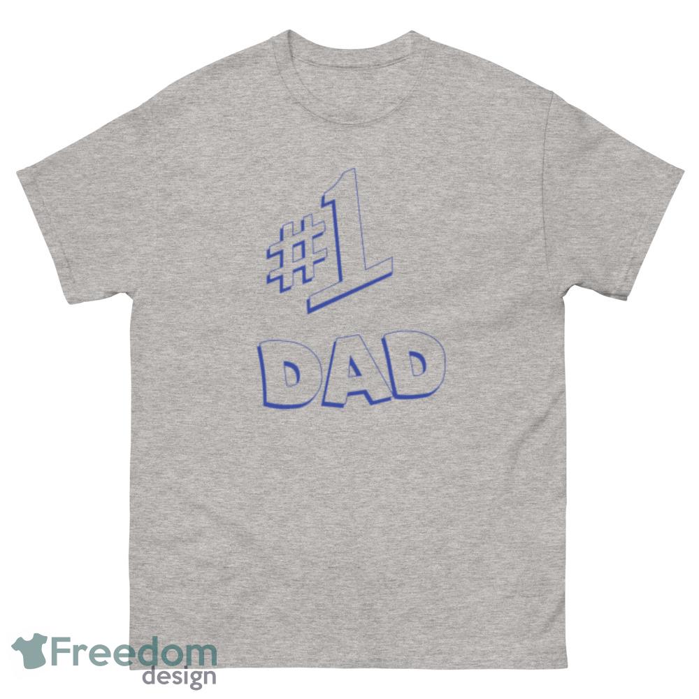 #1 Dad T Shirt gift for dad - 500 Men’s Classic Tee Gildan