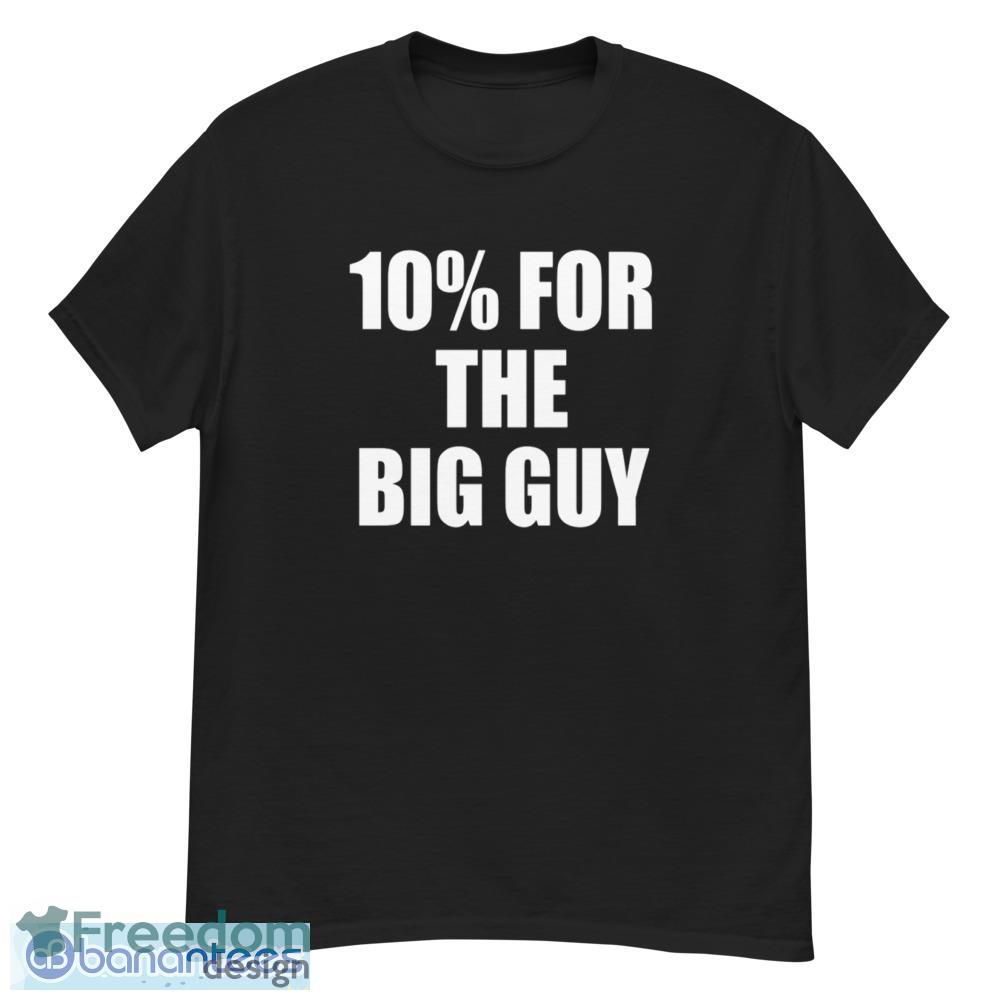10 for The Big Guy T Shirt 10 for The Big Guy vintage shirt - G500 Men’s Classic T-Shirt
