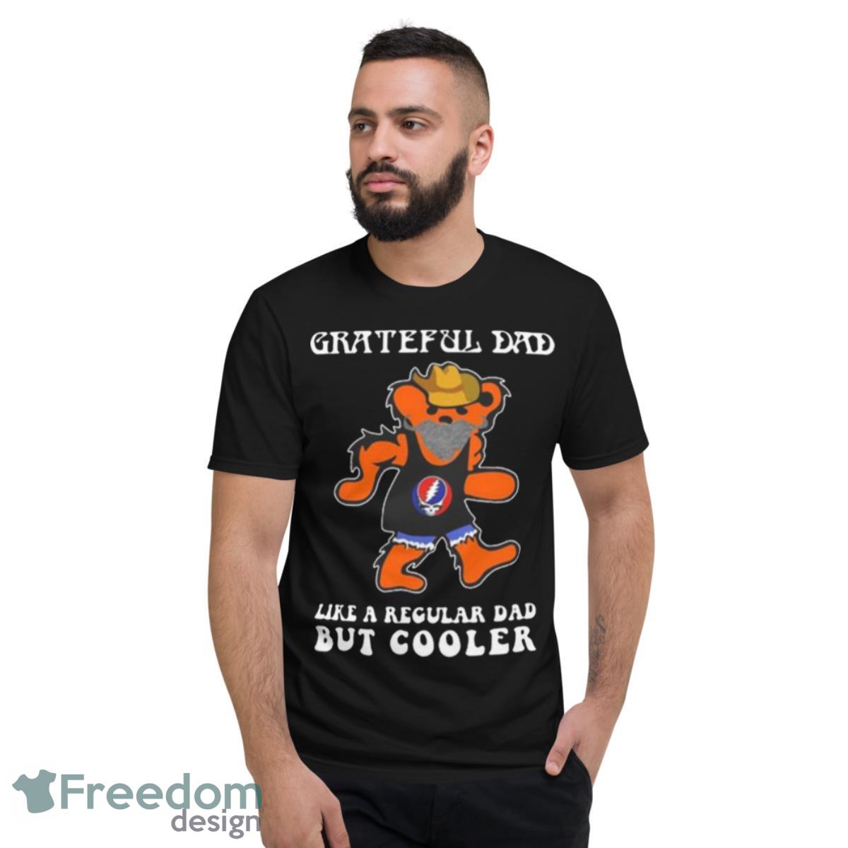 2023 Grateful Dad Like A Regular Dad But Cooler Shirt - Short Sleeve T-Shirt